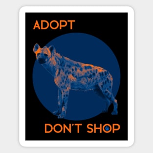 Adopt Don't Shop! -  Rescue Pets! Hyena parody Magnet